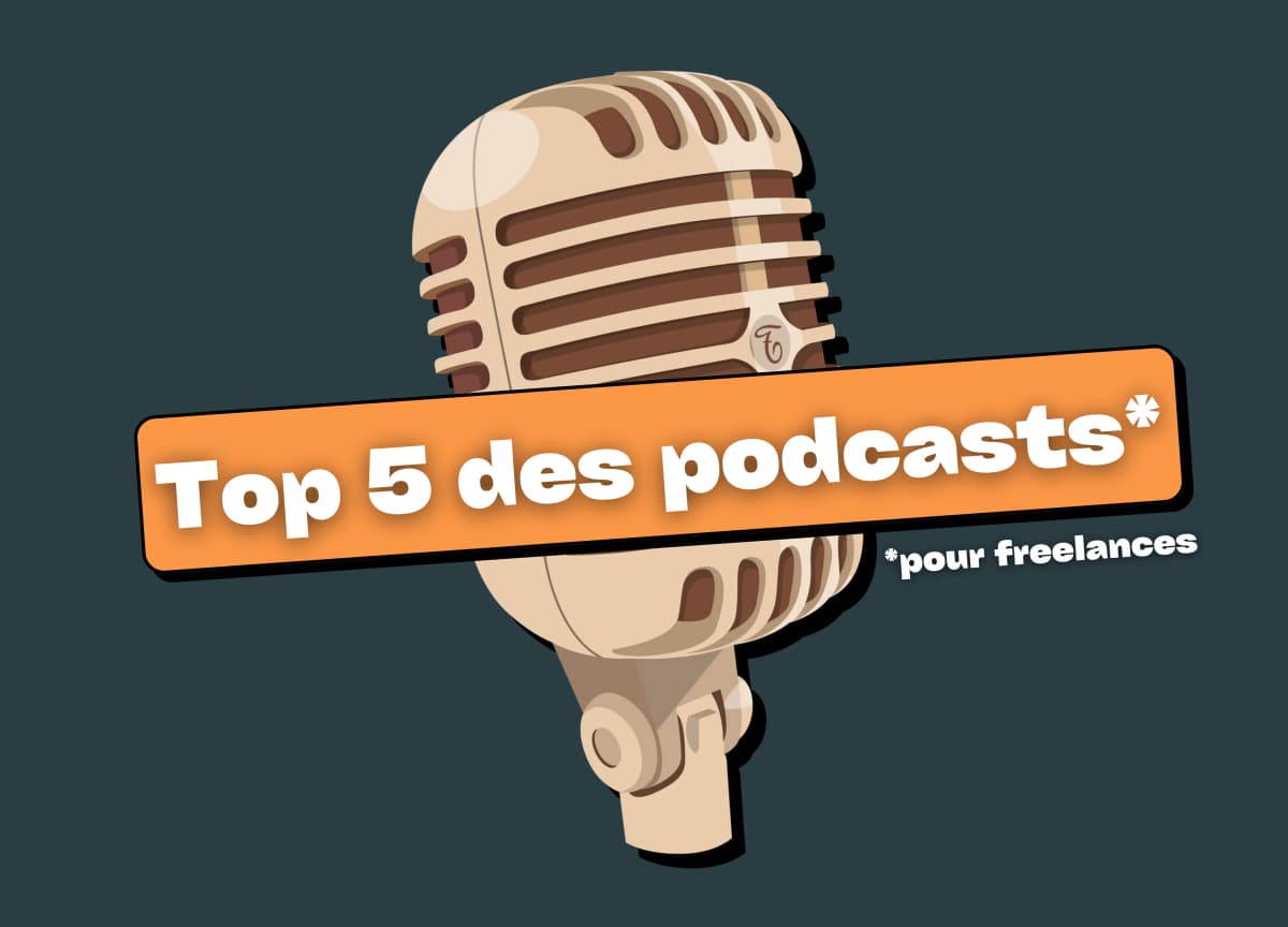 Le top 5 des meilleurs podcasts pour freelances